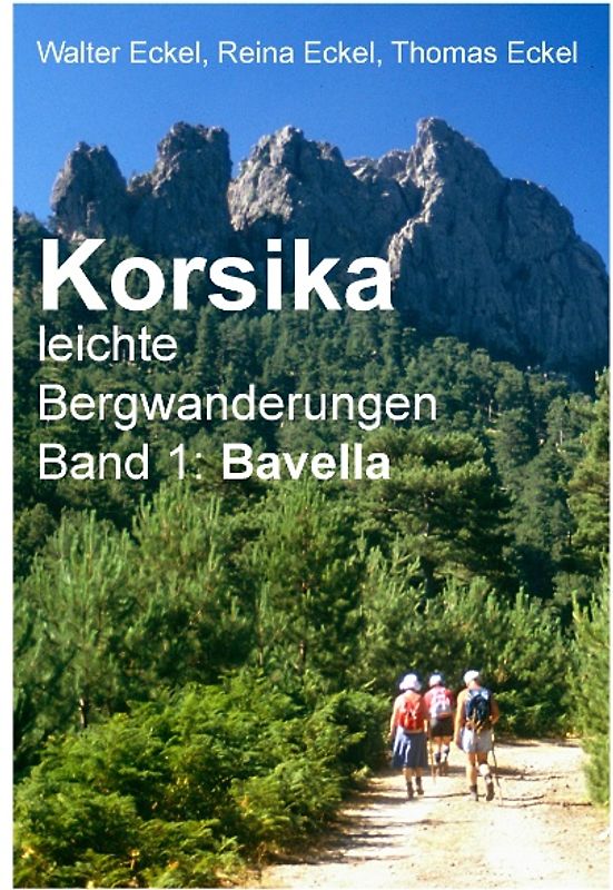 Korsika, leichte Bergwanderungen Band 1: Bavella