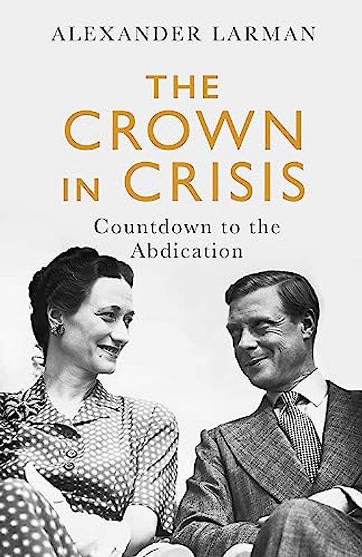 The Crown in Crisis - As seen on Channel 4's Edward vs George