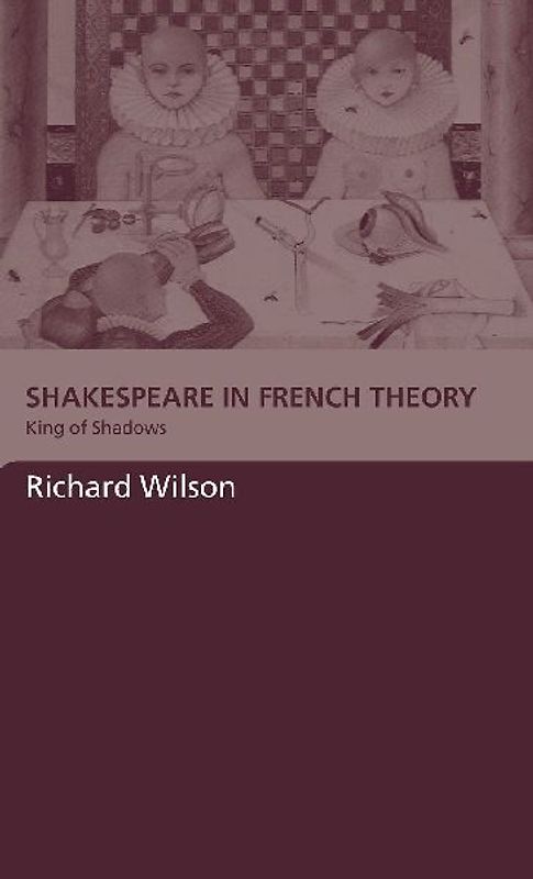 Shakespeare in French Theory