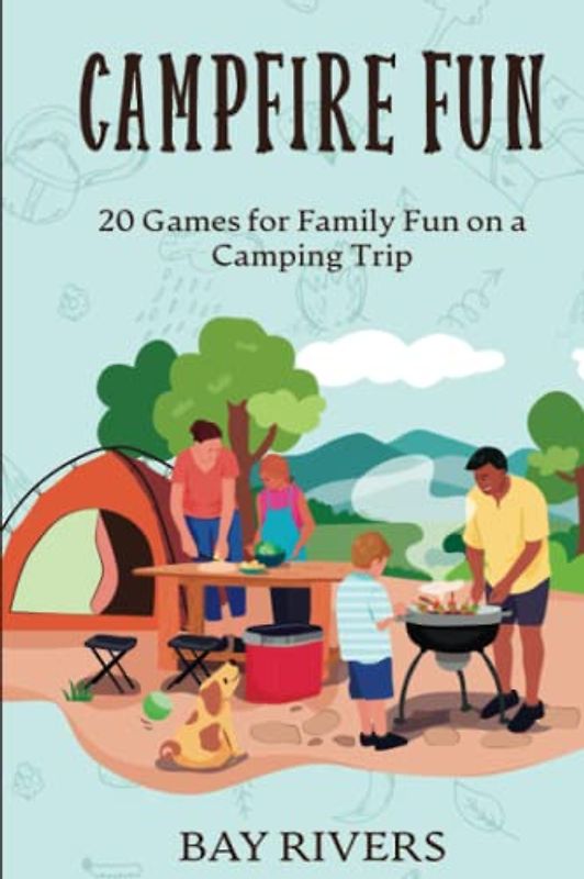 Campfire Fun: 20 Games for Family Fun on a Camping Trip: Camping and Vacation Activity Book for Families with Kids ages 4-16
