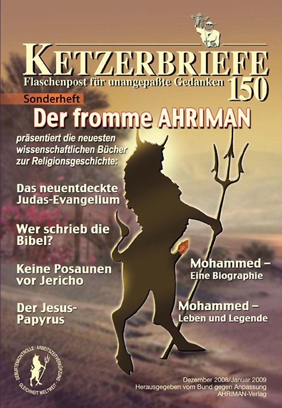 Der fromme Ahriman (I). Ketzerbriefe 150 – Flaschenpost für unangepaßte Gedanken