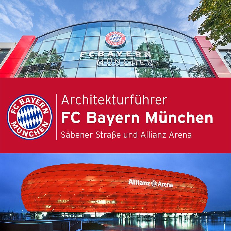 Architekturführer - FC Bayern München