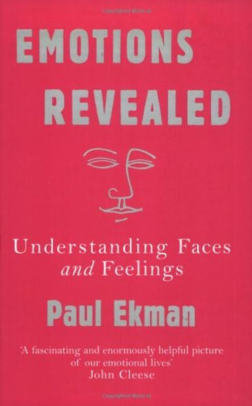 Emotions Revealed: Understanding Faces and Feelings - Paul Ekman