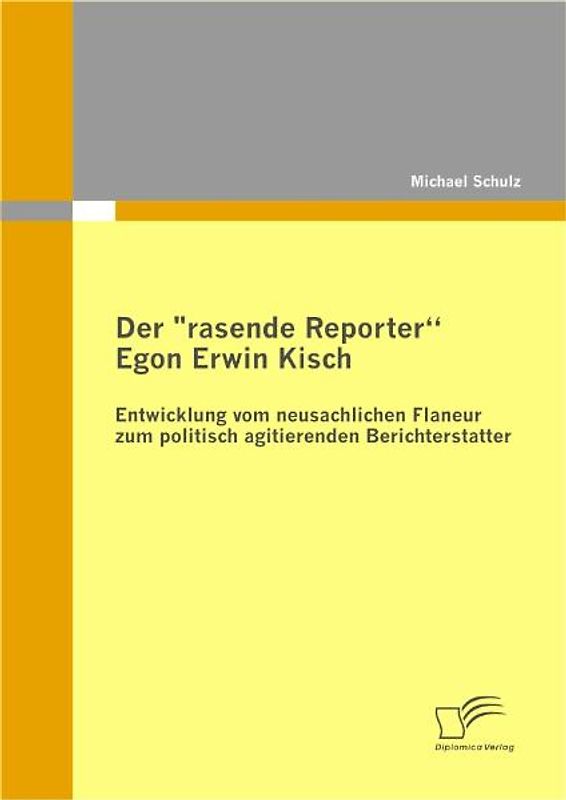 Der "rasende Reporter" Egon Erwin Kisch