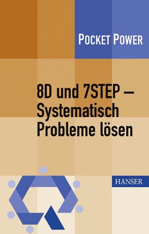 8D und 7STEP - Systematisch Probleme lösen