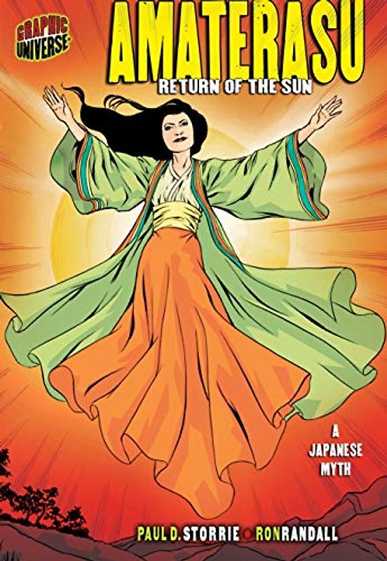 AMATERASU Return Of The Sun (A Japanese Myth) (Graphic Myths and Legends)