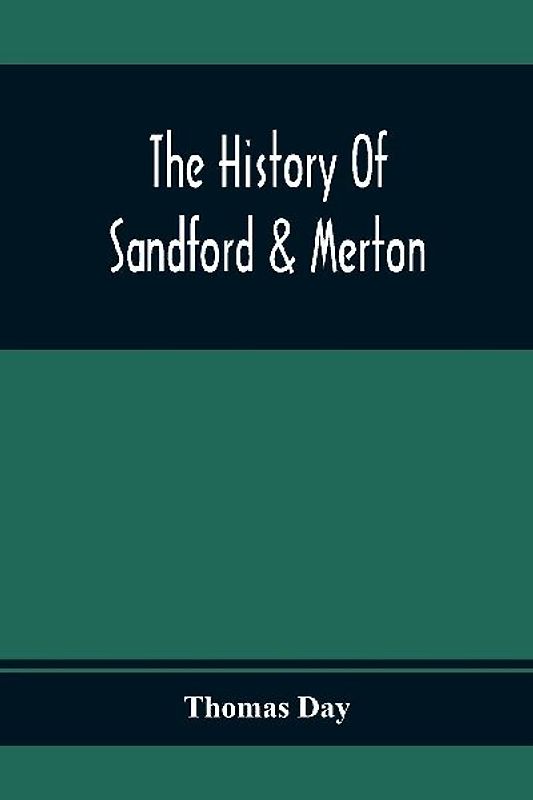The History Of Sandford & Merton; Abridged From The Original