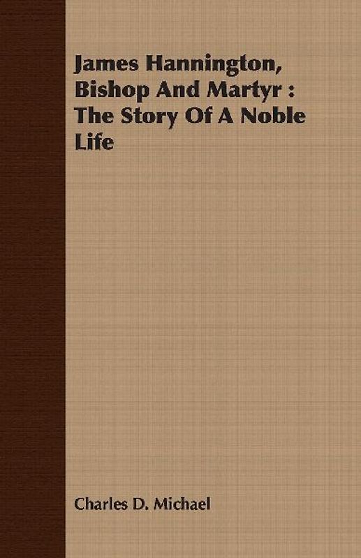 James Hannington, Bishop and Martyr