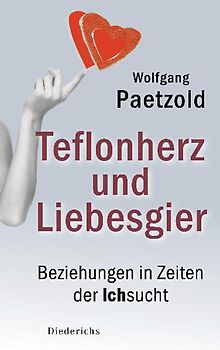 Teflonherz und Liebesgier