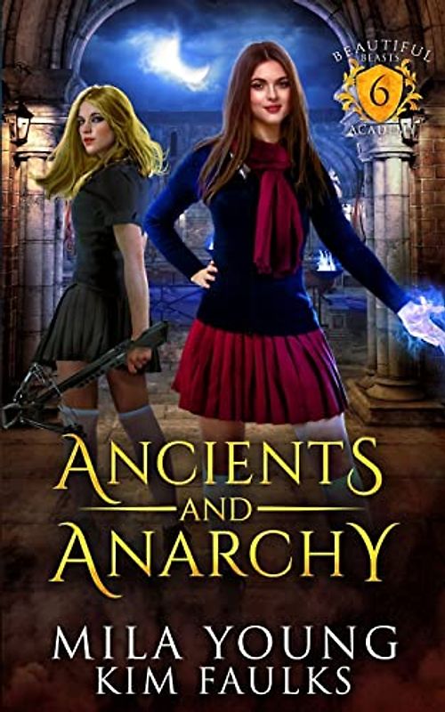 Ancients and Anarchy: A Paranormal Shifter Romance (Beautiful Beasts, Band 6)
