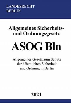 Allgemeines Sicherheits- und Ordnungsgesetz (ASOG Bln)