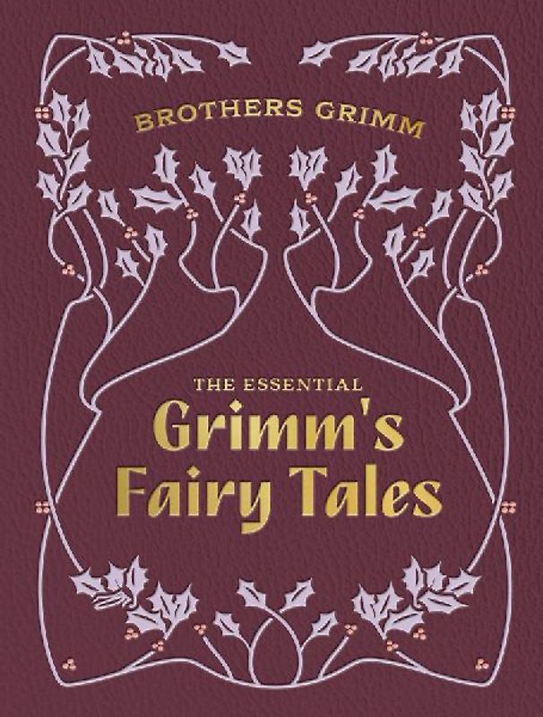 The Essential Grimm's Fairy Tales