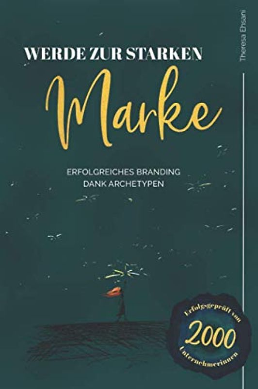 WERDE ZUR STARKEN MARKE: Erfolgreiches Branding dank Archetypen