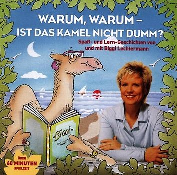 Biggi Lechtermann - Warum,Warum-Ist das Kamel N