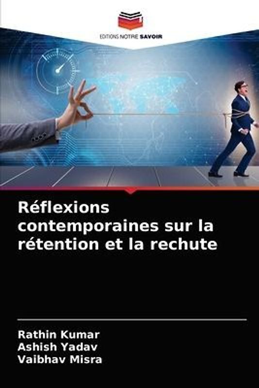 Réflexions contemporaines sur la rétention et la rechute