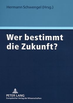 Wer bestimmt die Zukunft?