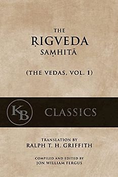 The Rigveda Samhita (The Vedas, Band 1)