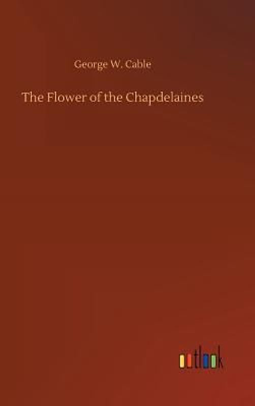 The Flower of the Chapdelaines