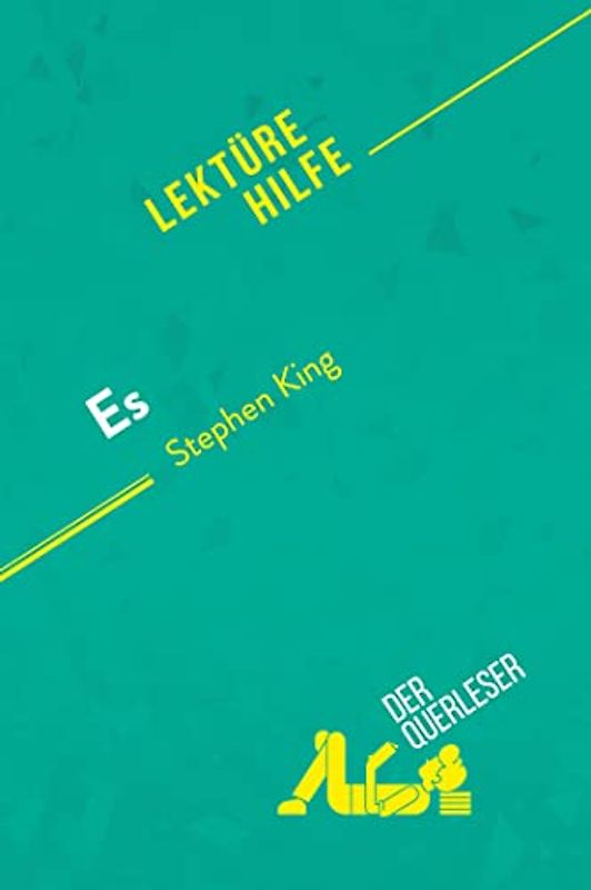 Es von Stephen King (Lektürehilfe): Detaillierte Zusammenfassung, Personenanalyse und Interpretation