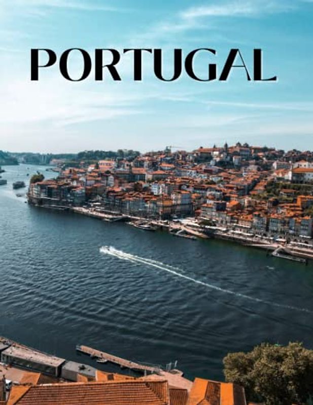 Portugal: Coffee Table Picture Book