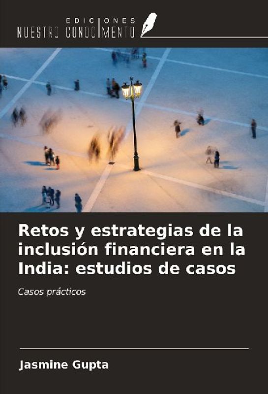 Retos y estrategias de la inclusión financiera en la India: estudios de casos