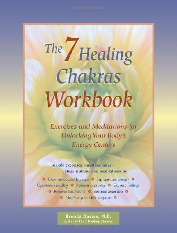 The 7 Healing Chakras Workbook: Exercises and Meditations for Unlocking Your Body's Energy Centers: Exercises and Meditations for Unlocking Your Body's Energy Centres