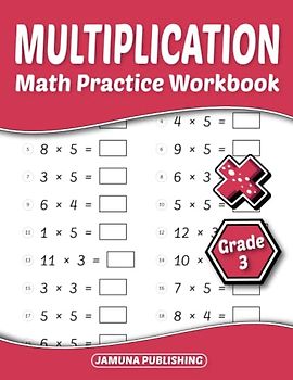 Math Multiplication Practice Workbook Grade 3: 3rd-Grade Math Practice Worksheet for Kids Ages 8+: With 1200 Problems, Exercises, and Answer Key Included