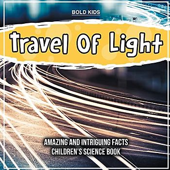Travel Of Light | How To Interpret This? | Children's 5th Grade Science Book