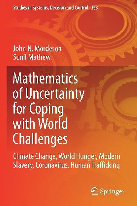 Mathematics of Uncertainty for Coping with World Challenges