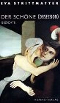 Der Schöne (Obsession). Gedichte