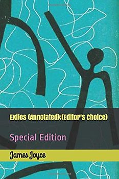 Exiles (Annotated);(Editor's Choice): Special Edition (JJ, Band 2)