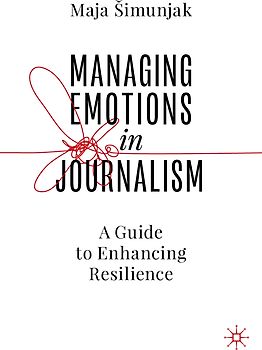 Managing Emotions in Journalism