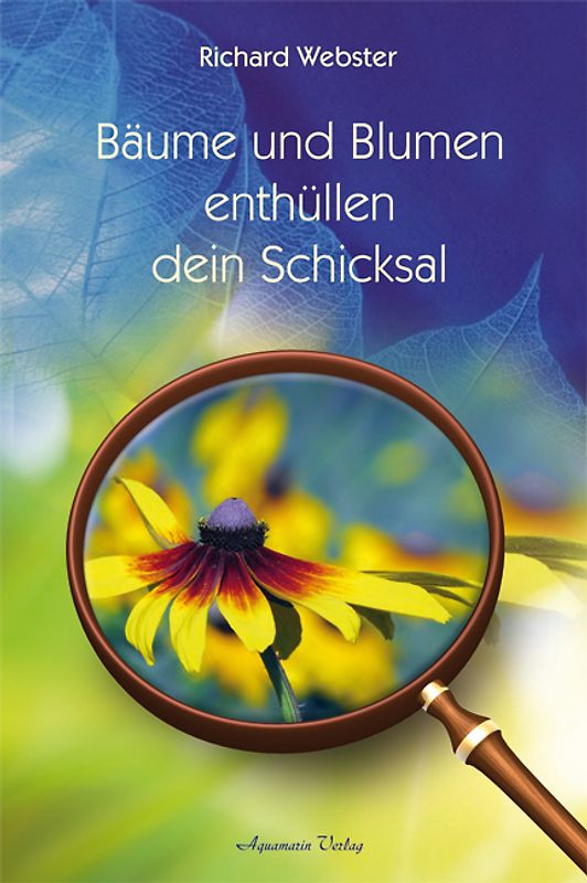 Bäume und Blumen enthüllen dein Schicksal