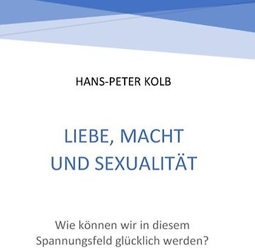 Liebe, Macht und Sexualität
