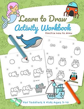 Learn To Draw Activity Workbook: Practice Drawing For Toddlers and Kids Ages 3-10 (Activity Workbook Series, Band 5)