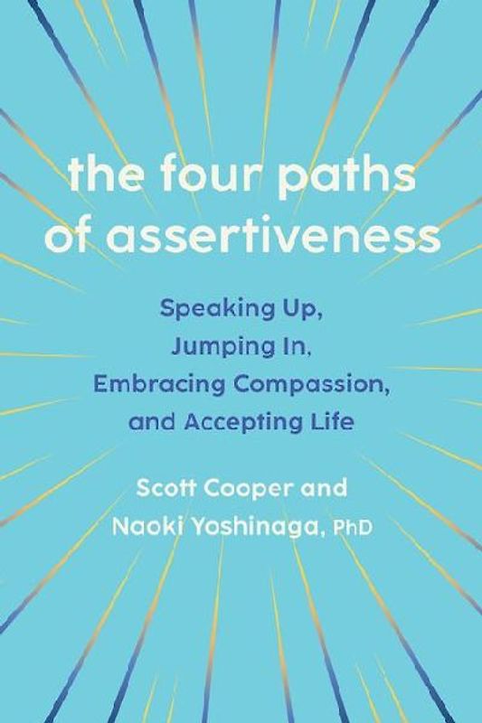 The Four Paths of Assertiveness