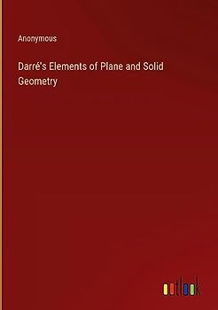 Darré's Elements of Plane and Solid Geometry