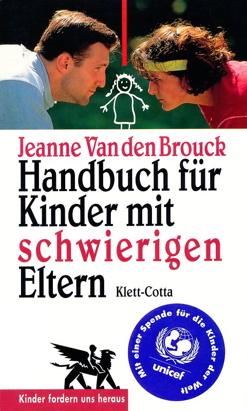 Handbuch für Kinder mit schwierigen Eltern (Kinder fordern uns heraus)