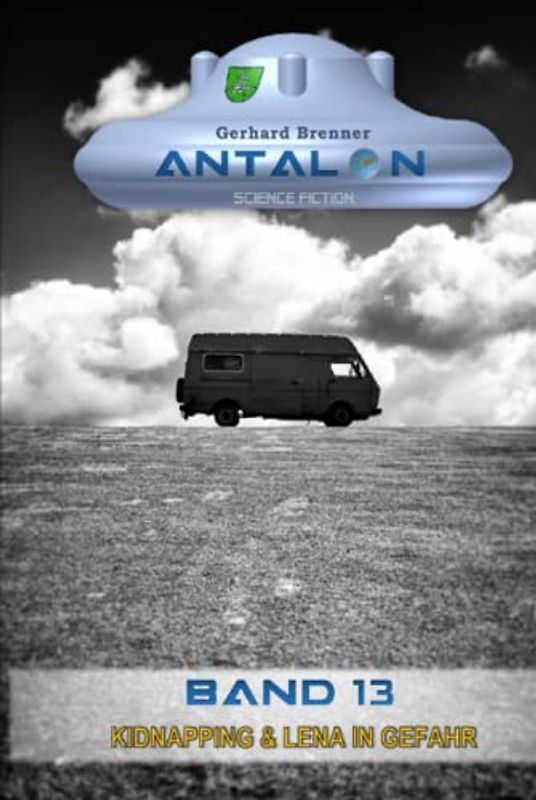 Kidnapping & Lena in Gefahr (Antalon Science Fiction, Band 13)
