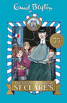 The O'Sullivan Twins at St Clare's: Book 2: 75th anniversary Edition