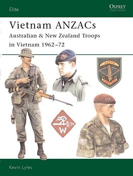 Elite 103: Vietnam ANZACs - Australian & New Zealand Troops in Vietnam 1962-72 - Kevin Lyles