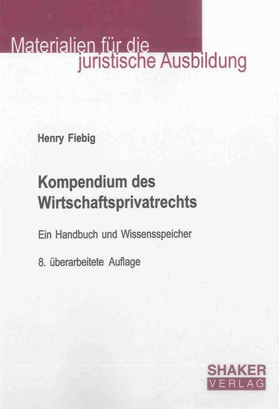 Kompendium des Wirtschaftsprivatrechts
