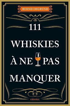 111 Whiskies à ne pas manquer