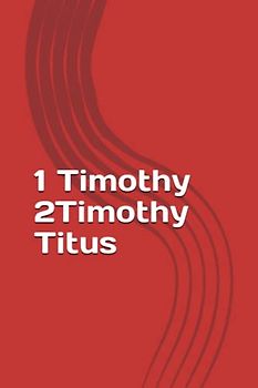 1 Timothy, 2 Timothy, Titus (with notes)