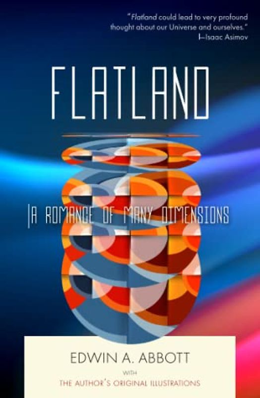Flatland: A Romance of Many Dimensions
