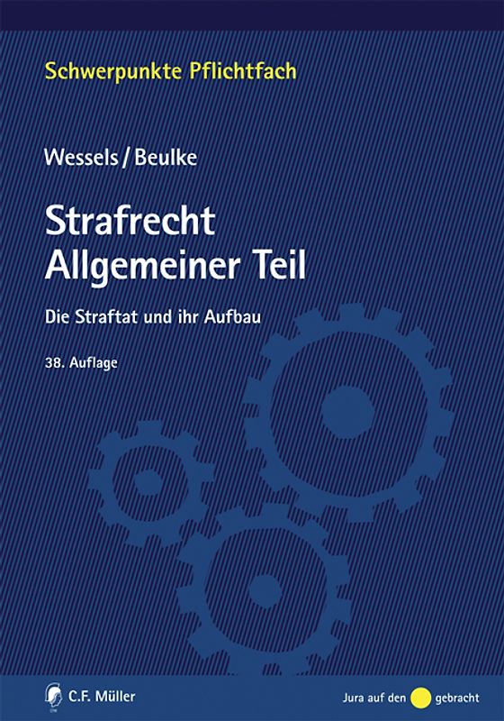 Strafrecht Allgemeiner Teil. Die Straftat und ihr Aufbau