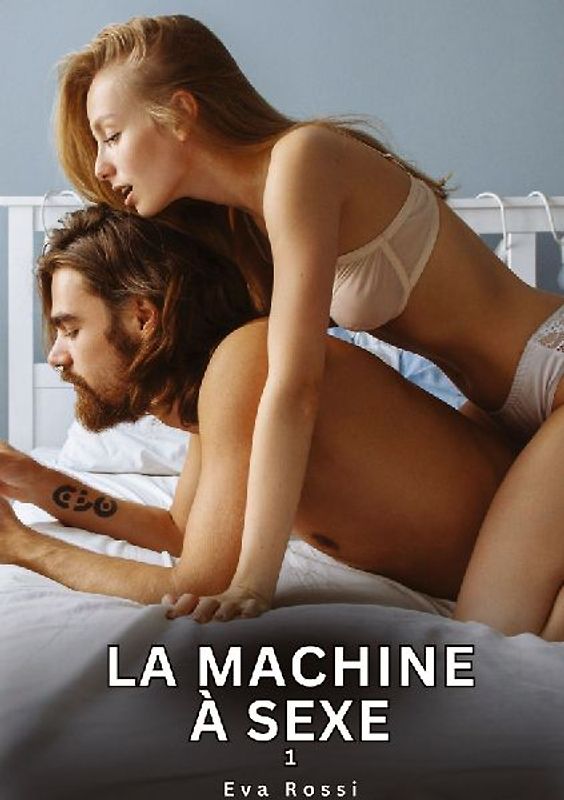 La Machine à Sexe. 1