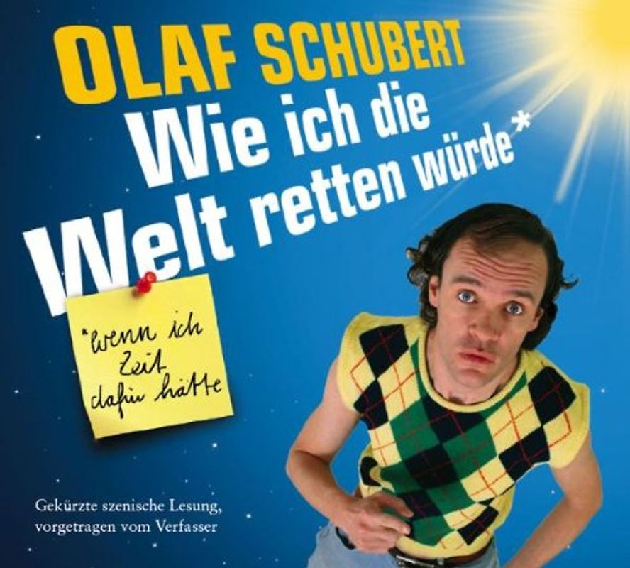 Olaf Schubert - Wie Ich die Welt Retten Würde