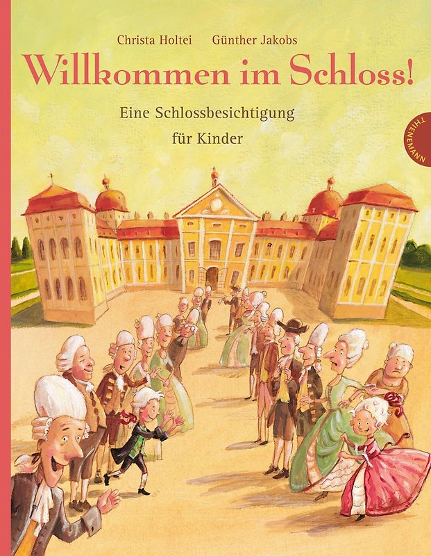 Willkommen im Schloss!, Eine Schlossbesichtigung für Kinder
