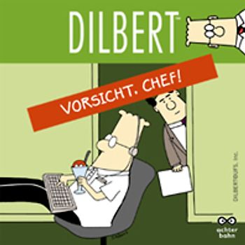 Dilbert - Vorsicht, Chef!